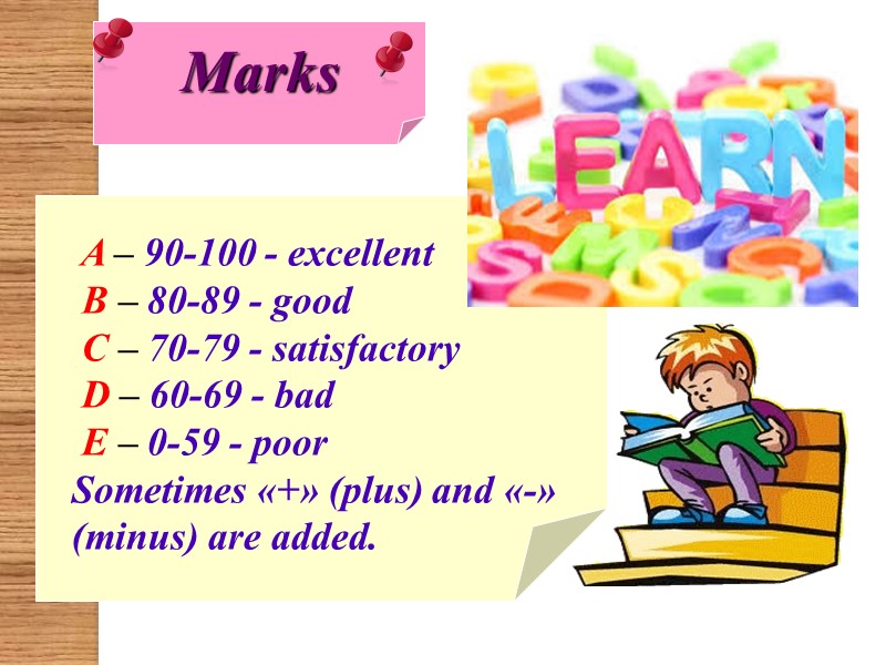 Marks  A – 90-100 - excellent   B – 80-89 - good